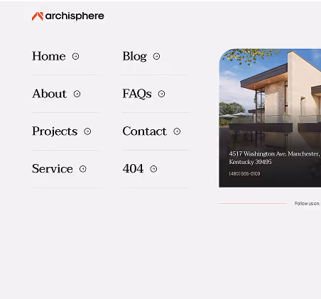 Website menu with Archisphere logo and navigation links Home, About, Projects, Service, Blog, FAQs, Contact, and 404, next to a modern house image with address and phone number.